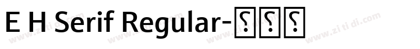 E H Serif Regular字体转换
